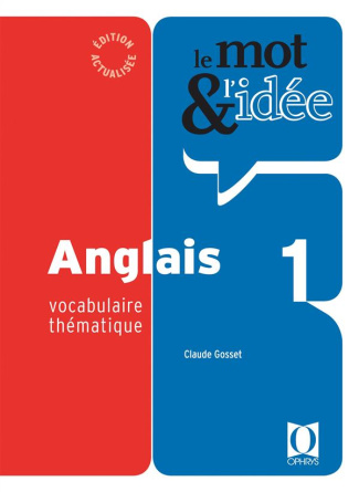 Le mot et l'idée anglais 1. Vocabulaire thématique