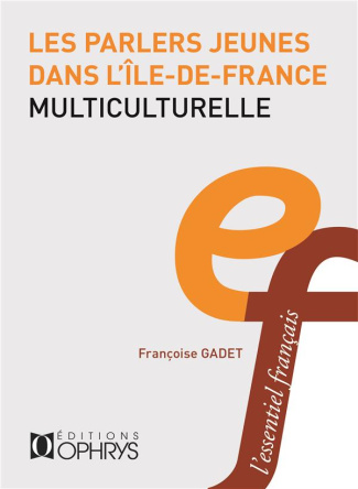 Les parlers jeunes dans l'Ile-de-France multiculturelle