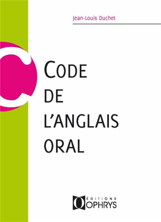 Code de l'anglais oral. 3e édition