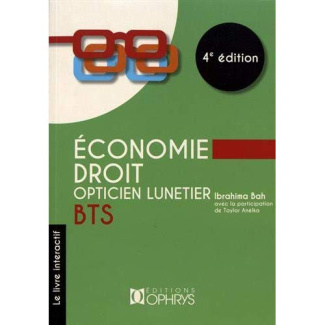 Economie - Droit BTS opticien lunetier. 4e édition