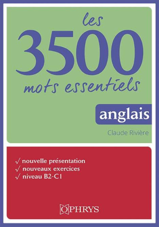 Anglais. Les 3500 mots essentiels, niveau B2-C1