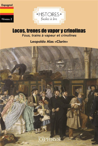 LOCOS, TRENES DE VAPOR Y CRINOLINAS - ESPAGNOL