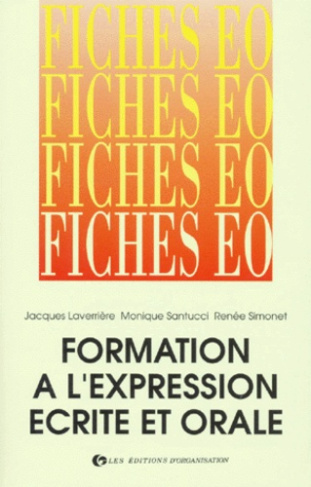 100 FICHES DE FORMATION A L'EXPRESSION ECRITE ET ORALE. 13ème tirage 1997