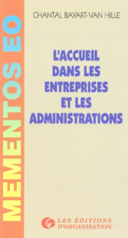 ACCUEIL DANS LES ENTREPRISES ET LES ADMINISTRATIONS. 2ème édition 1994