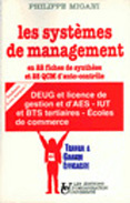 LES SYSTEMES DE MANAGEMENT . EN 22 FICHES DE SYNTHESE ET 25 QCM D'AUTO-CONTROLE DEUG