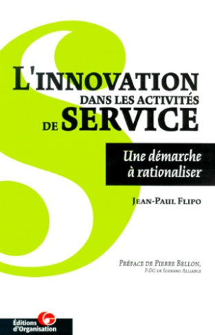 L'innovation dans les activités de service. Une démarche à rationaliser