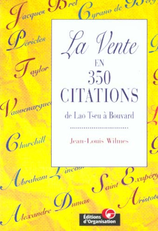 La vente en 350 citations. De Lao Tseu à Philippe Bouvard