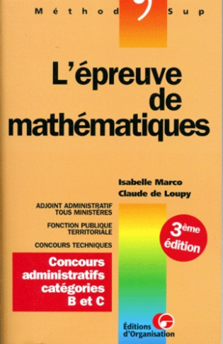 L'épreuve de mathématiques. Concours administratifs catégories B et C, 3ème édition