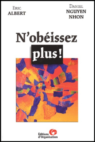 N'obéissez plus !