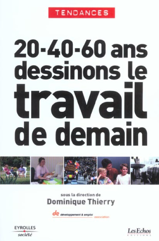 20ans, 40ans, 60ans dessinons le travail de demain