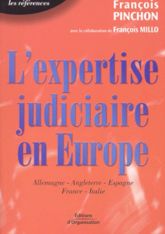 L'expertise judiciaire en Europe. Etudes des systèmes allemand, anglais, espagnol, français et itali