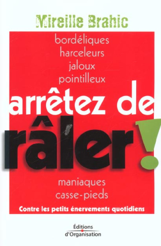 Arrêtez de râler !