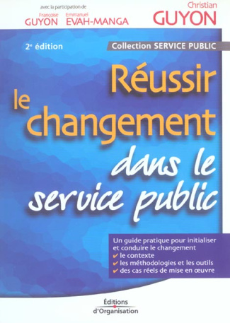 Réussir le changement dans le service public. 2ème édition
