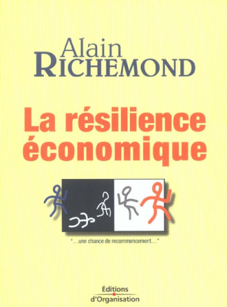 La résilience économique. Une chance de recommencement...