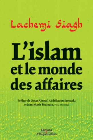 L'Islam et le monde des affaires. Argent, éthique et gouvernance