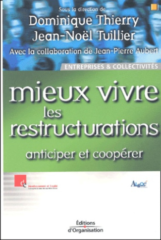 Mieux vivre les restructurations. Anticiper et coopérer