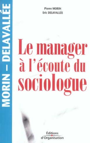 Le manager à l'écoute du sociologue