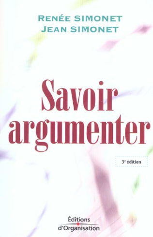 Savoir argumenter. Du dialogue au débat, 3e édition