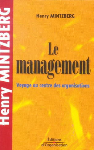 Le management. Voyage au centre des organisations, 2e édition revue et corrigée