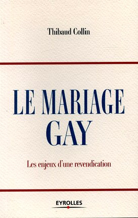 Le mariage gay. Les enjeux d'une revendication