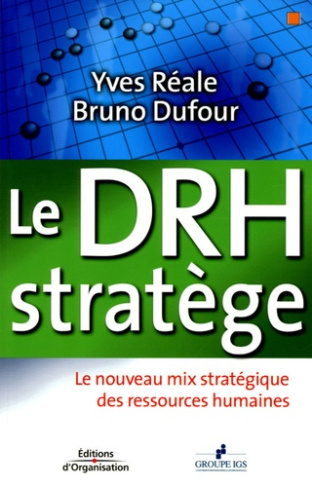Le DRH stratège. Le nouveau mix stratégique des ressources humaines