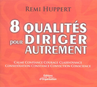 8 qualités pour diriger autrement. 2e édition