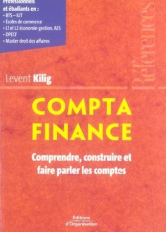 Compta Finance. Comprendre, construire et faire parler les comptes