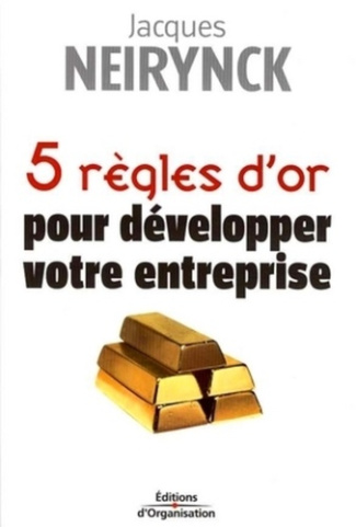 5 Règles d'or pour développer votre entreprise