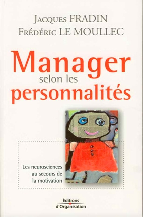 Manager selon les personnalités. Les neurosciences au secours de la motivation