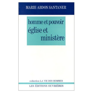 HOMME ET POUVOIR : EGLISE ET  MINISTERE