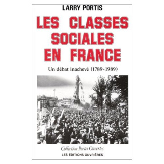 LES CLASSES SOCIALES EN FRANCE - UN DEBAT INACHEVE (1789-198