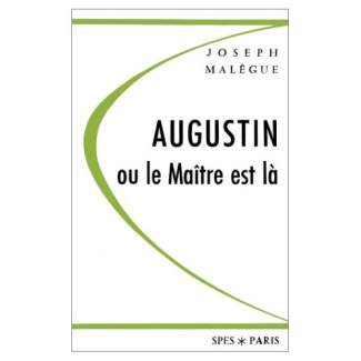 AUGUSTIN OU LE MAITRE EST LA
