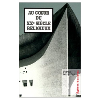Au coeur du XXe siècle religieux