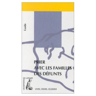 PRIER AVEC LES FAMILLES DES DEFUNTS