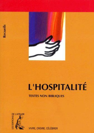 L'HOSPITALITE. Recueil de textes non bibliques pour l'accueil de l'hôte