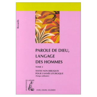 PAROLE DE DIEU LANGAGE DES HOMMES. Tome 2, Recueil de textes non bibliques