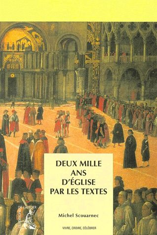 Deux mille ans d'Église par les textes