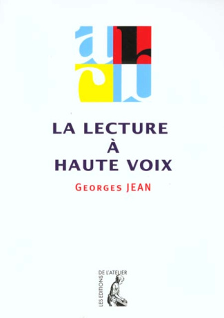 LA LECTURE A HAUTE VOIX. Histoire, fonctions et pratiques de la "lecture oralisée"