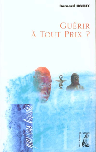 Guérir à tout prix ?