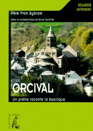 Orcival. Un prêtre raconte la basilique