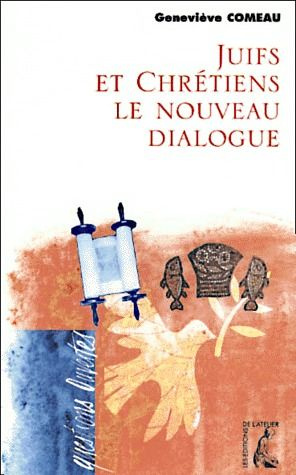 Juifs et Chrétiens, le nouveau dialogue
