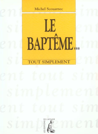 Le baptême...