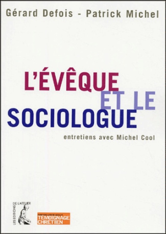 L'évêque et le sociologue. Croire à l'aube du XXIe siècle