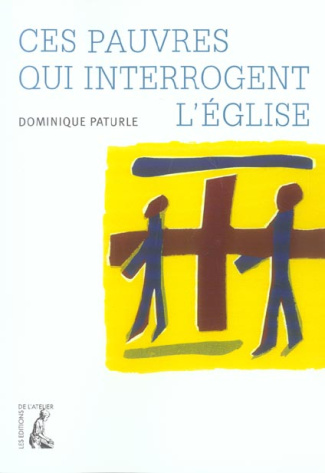 Ces pauvres qui interrogent l'Eglise