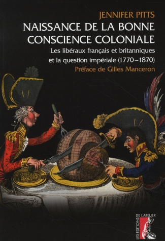 Naissance de la bonne conscience coloniale. Les libéraux français et anglais et la question impérial