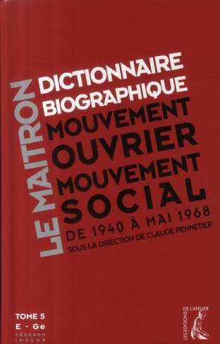 Dictionnaire biographique, mouvement ouvrier, mouvement social. Tome 5, De la Seconde Guerre mondial
