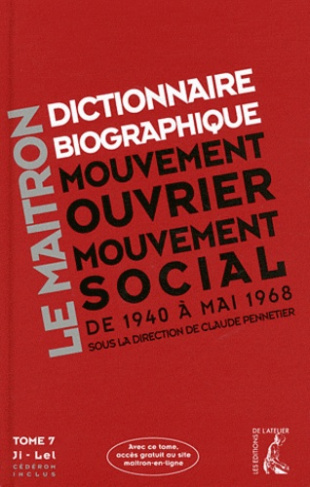 Dictionnaire biographique, mouvement ouvrier, mouvement social. Tome 7, Période 1940-1968, de la Sec