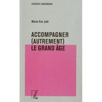 Accompagner (autrement) le grand âge