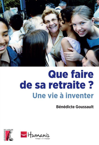 Que faire de sa retraite ? Une vie à inventer