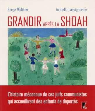 Grandir après la Shoah. L'histoire méconnue de ces juifs communistes qui accueillirent des enfants d